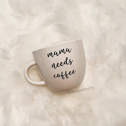 Mama Needs Coffee 16oz Mug