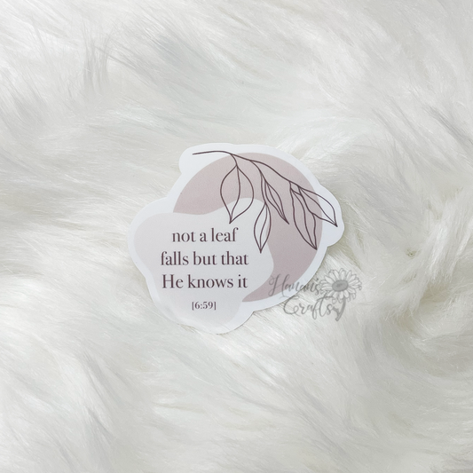 "not a leaf falls but that He knows it" (Quran 6:59) Sticker