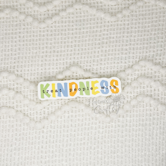 Treat People with Kindness Sticker